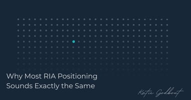 Why Most RIA Positioning Sounds Exactly the Same