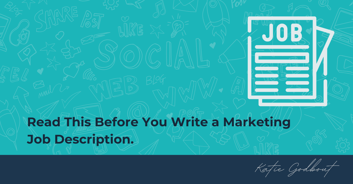 Read This Before You Write the Marketing Job Description