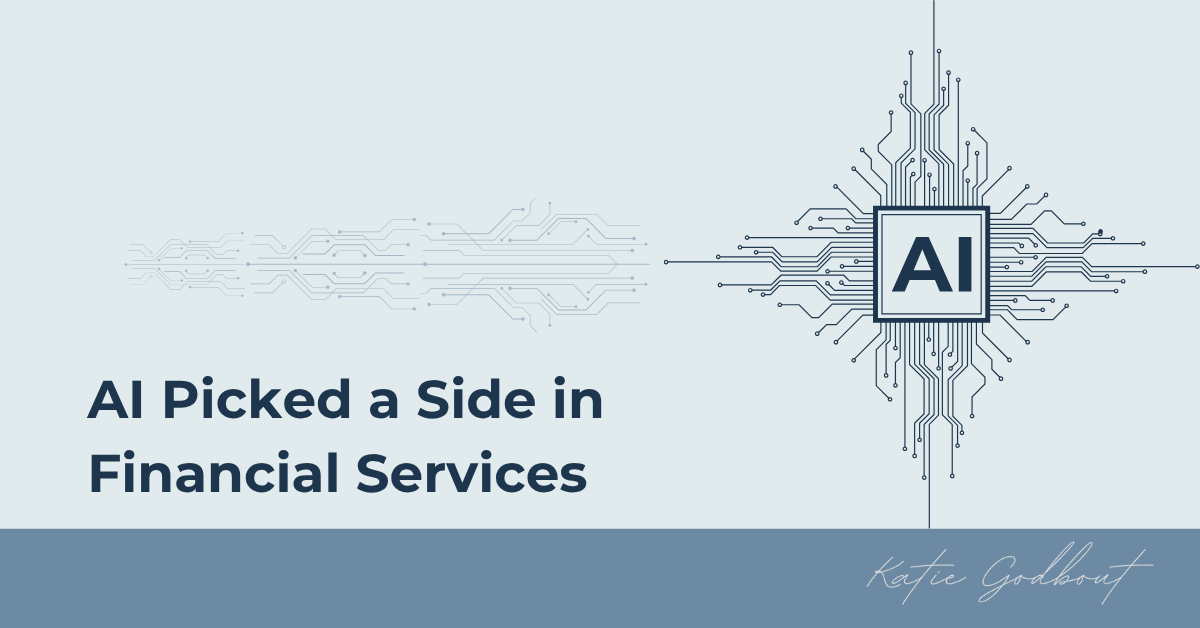 AI Picked a Side in Financial Services, Katie Godbout, Fractional CMO and Strategic Advisor