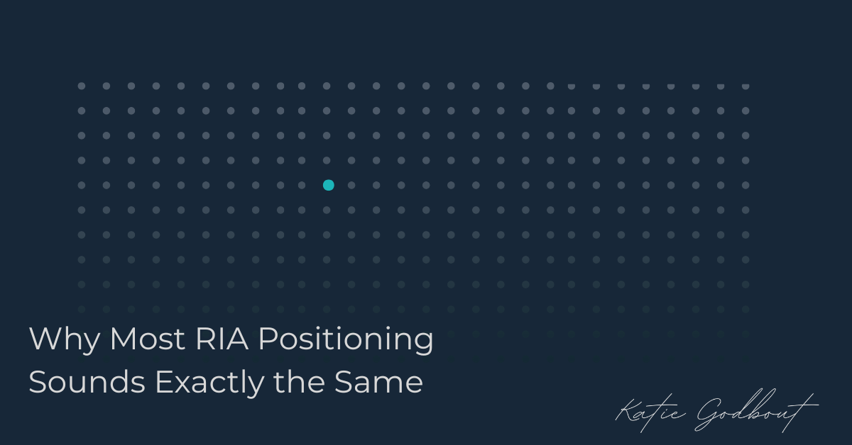 Why Most RIA Positioning Sounds Exactly the Same